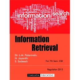 INFORMATION RETRIEVAL (ISBN-13:978-93-86532-08-4)