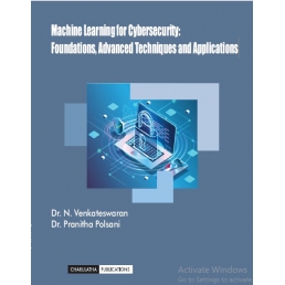 Machine Learning for Cybersecurity: Foundations, Advanced Techniques and Applications
