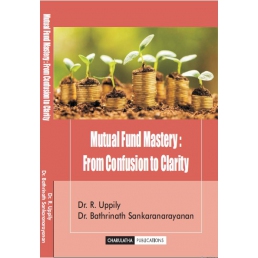 Mutual Fund Mastery : From Confusion to Clarity
